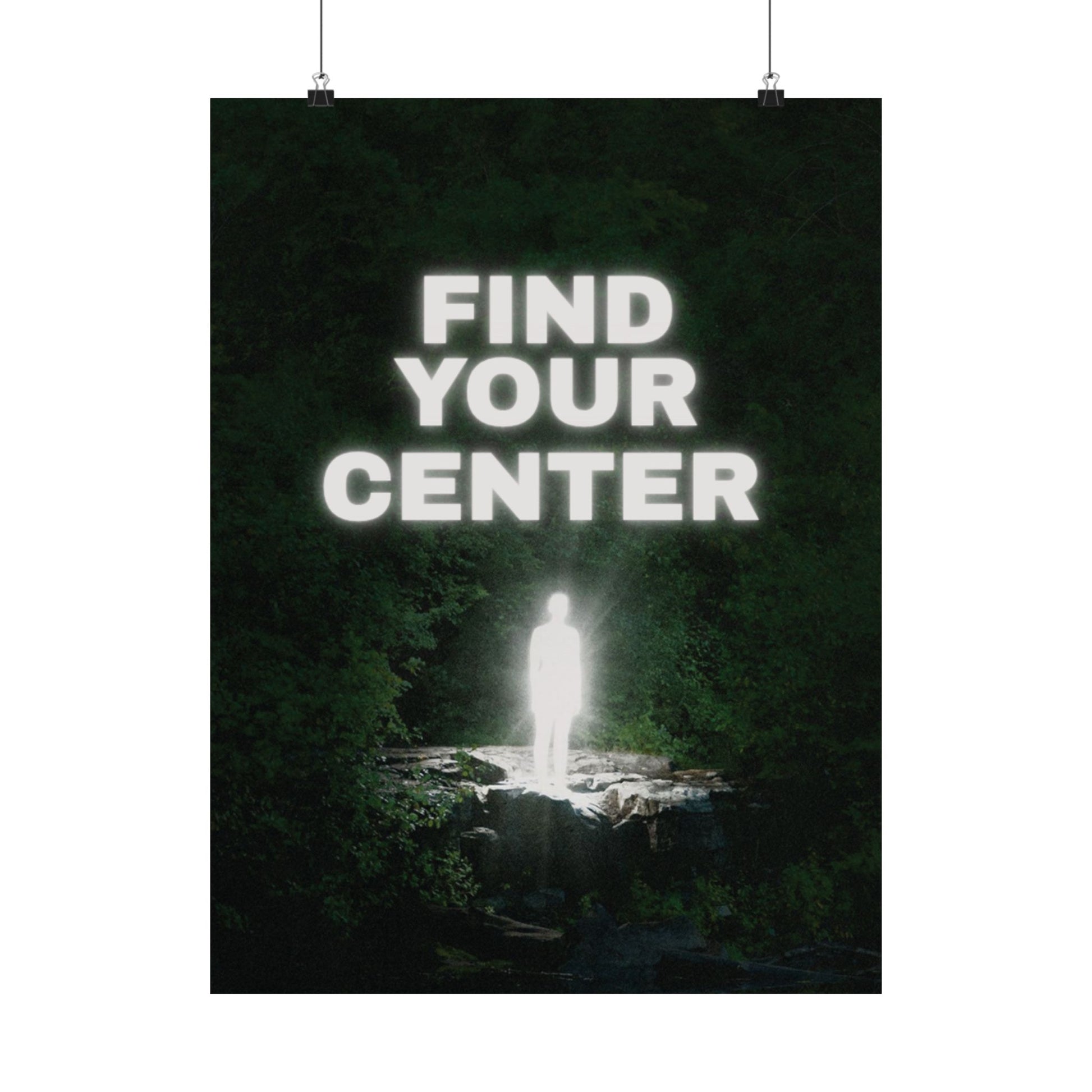 "FIND YOUR CENTER"