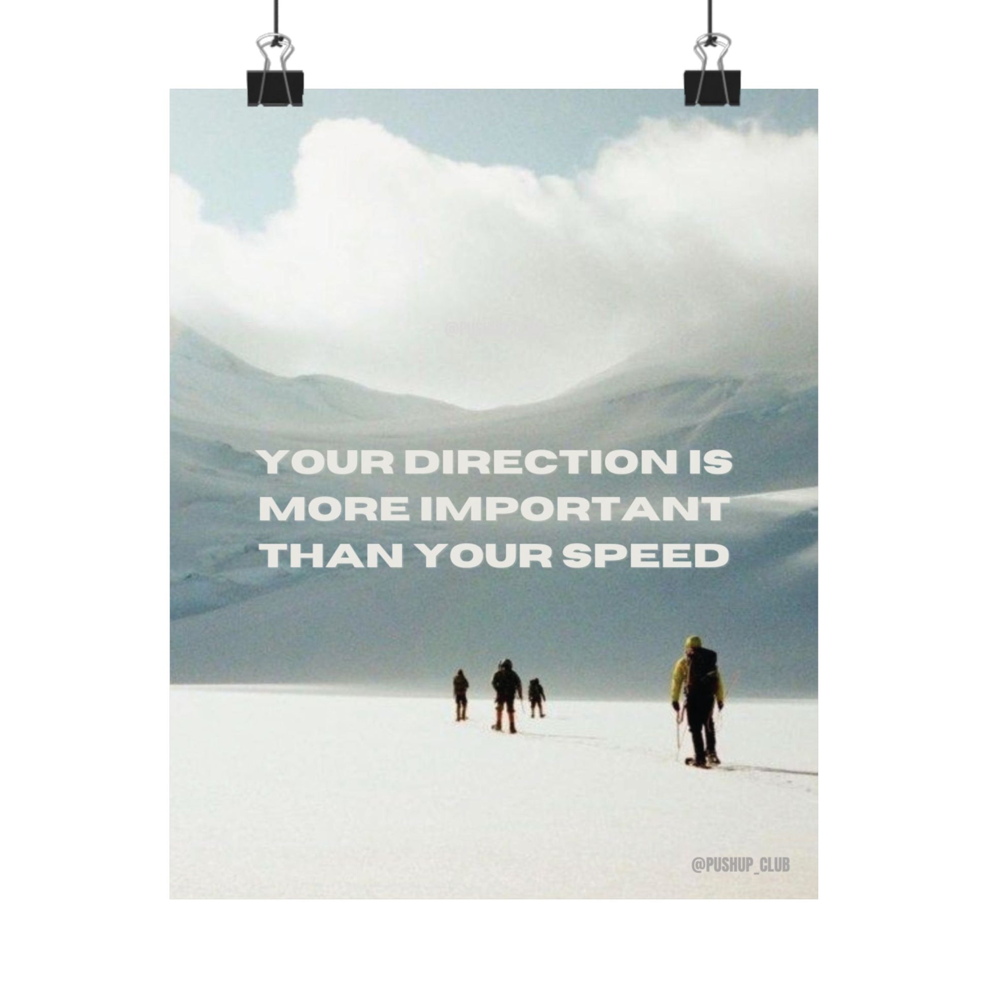"Your Direction is more Important than your speed"